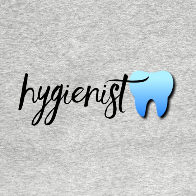Dental Hygienist by Mr.Dentaltees